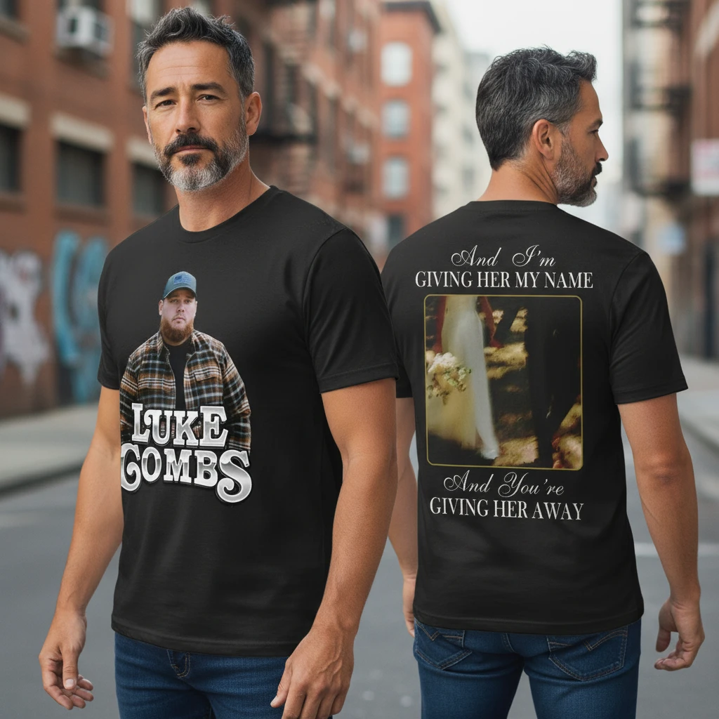 Luke Combs Giving Her Away Lyric Tee Father of the Bride Wedding Shirt