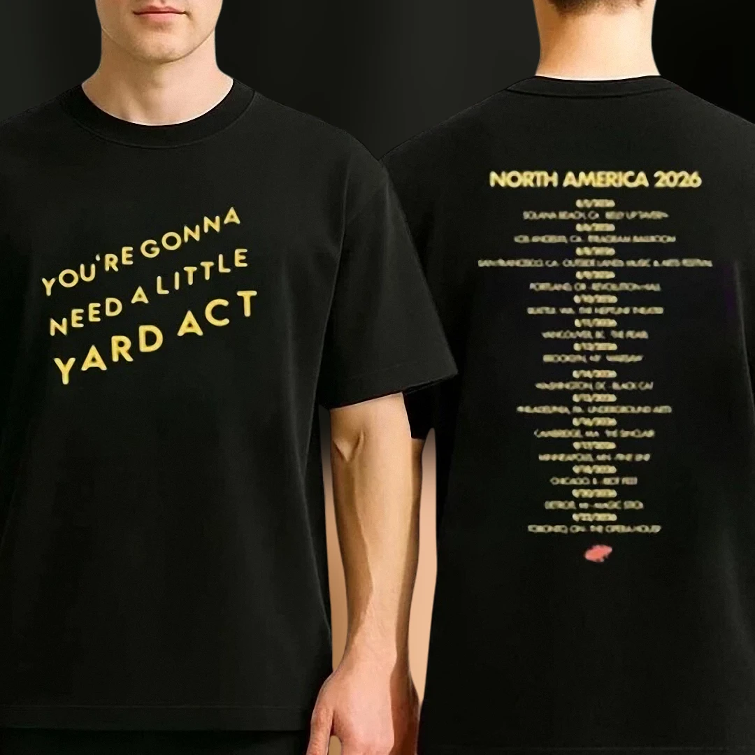 Yard Act North America 2026 Tour Tee, You're Gonna Need A Little Yard Act Indie Rock Concert Graphic Shirt