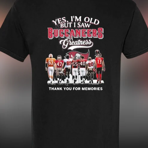 Yes I'm Old But I Saw Buccaneers Greatness Tee, Thank You For Memories Tampa Bay Football Fan Shirt