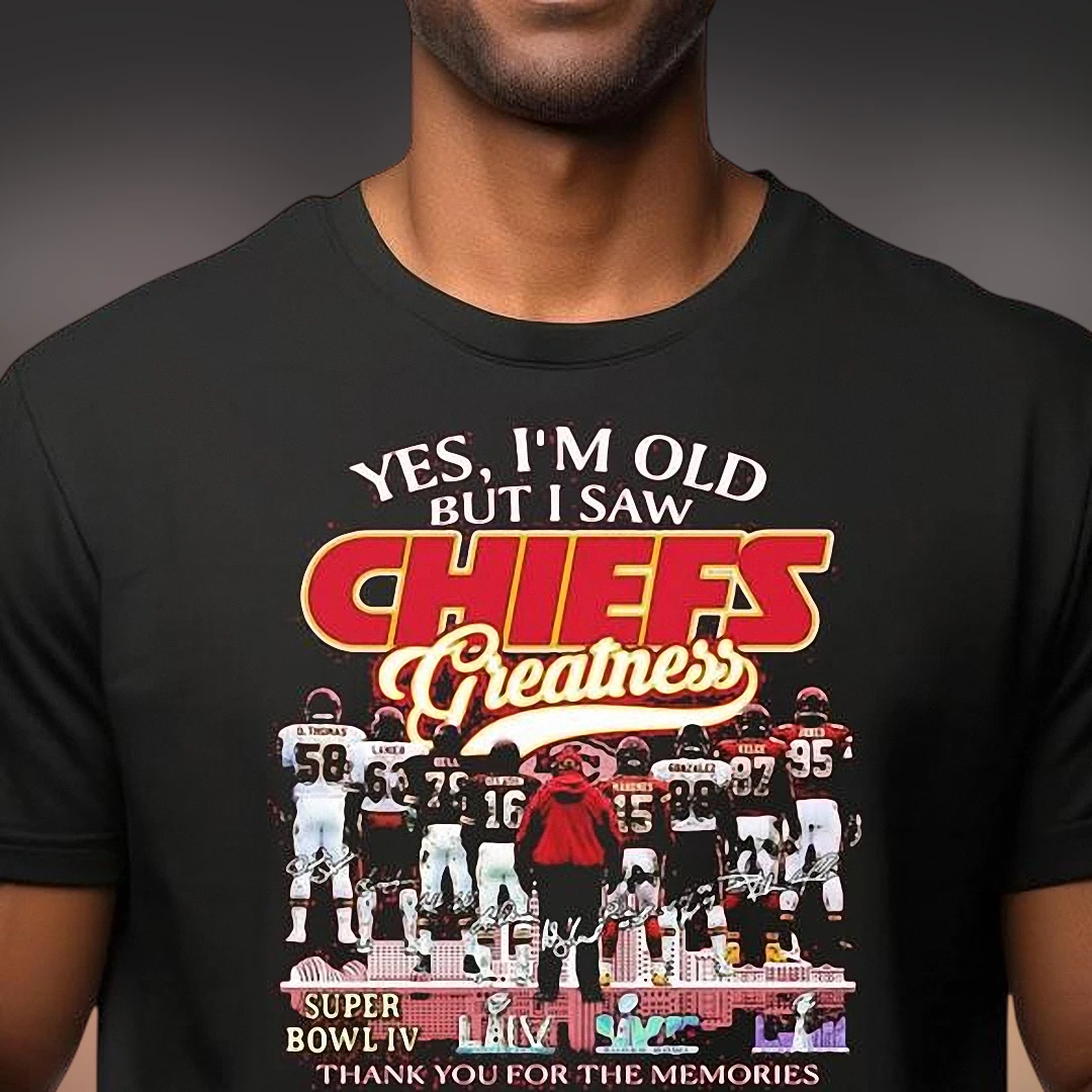 Yes I'm Old But I Saw Chiefs Greatness Tee Vintage Kansas City Football Champions Memories Graphic Shirt