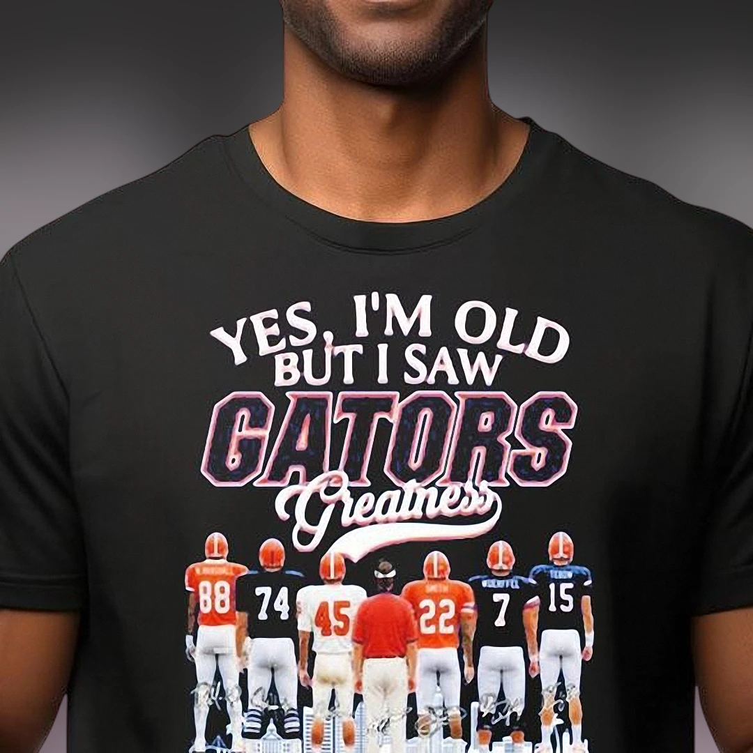 Yes I'm Old But I Saw Gators Greatness Tee, Vintage College Football Legends Fan Graphic T-Shirt Gift