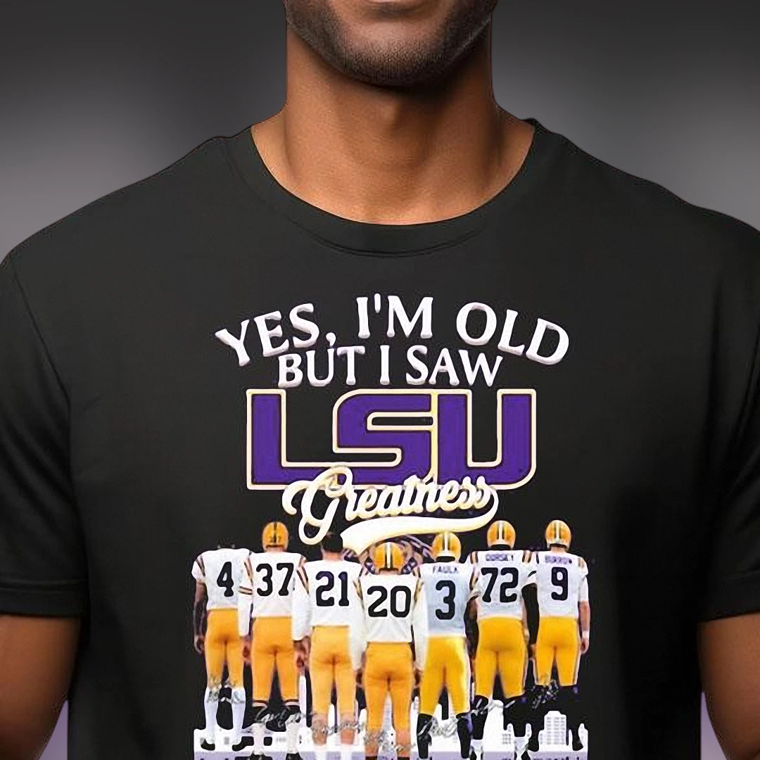 Yes I'm Old But I Saw LSU Greatness Tee Vintage College Football Fan Shirt