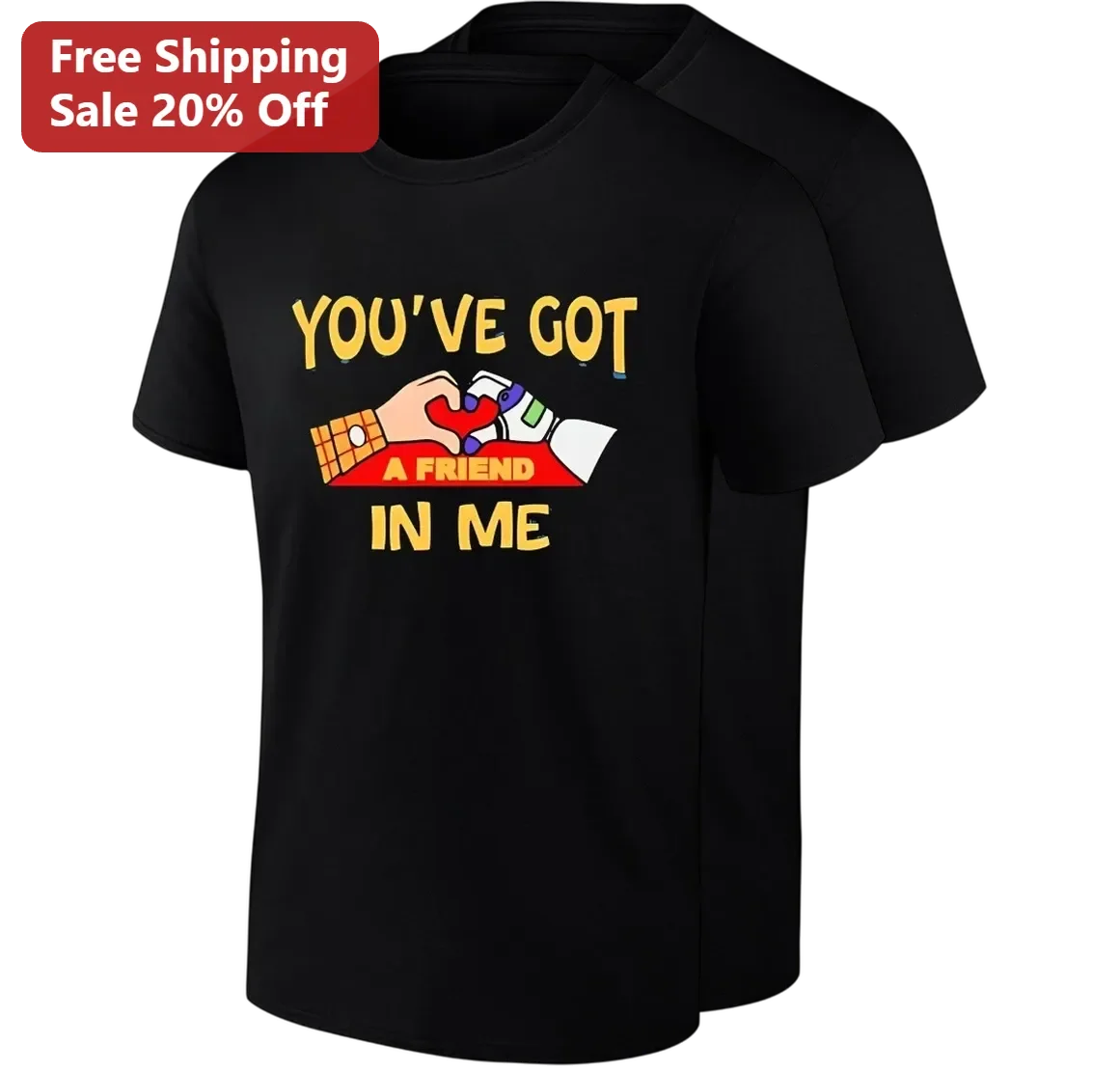 You've Got a Friend in Me Tee Woody and Buzz Lightyear Heart Hands Toy Story Friendship Gift for Disney Fans and Best Friends