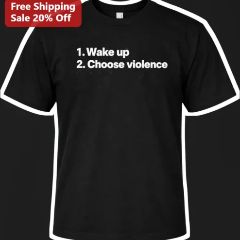 1. Wake Up 2. Choose Violence Funny Insomnia Humor Graphic Tee for Night Owls