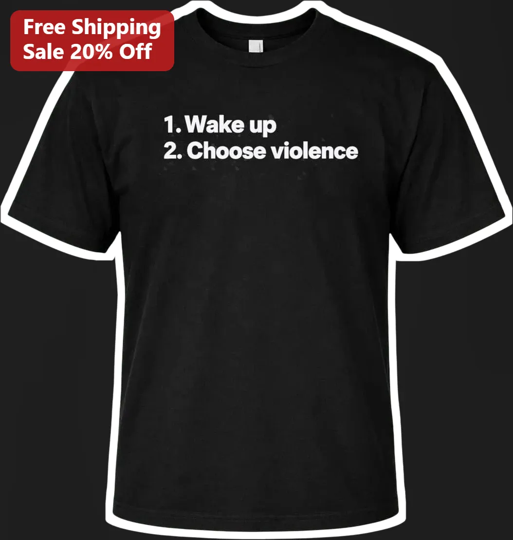 1. Wake Up 2. Choose Violence Funny Insomnia Humor Graphic Tee for Night Owls