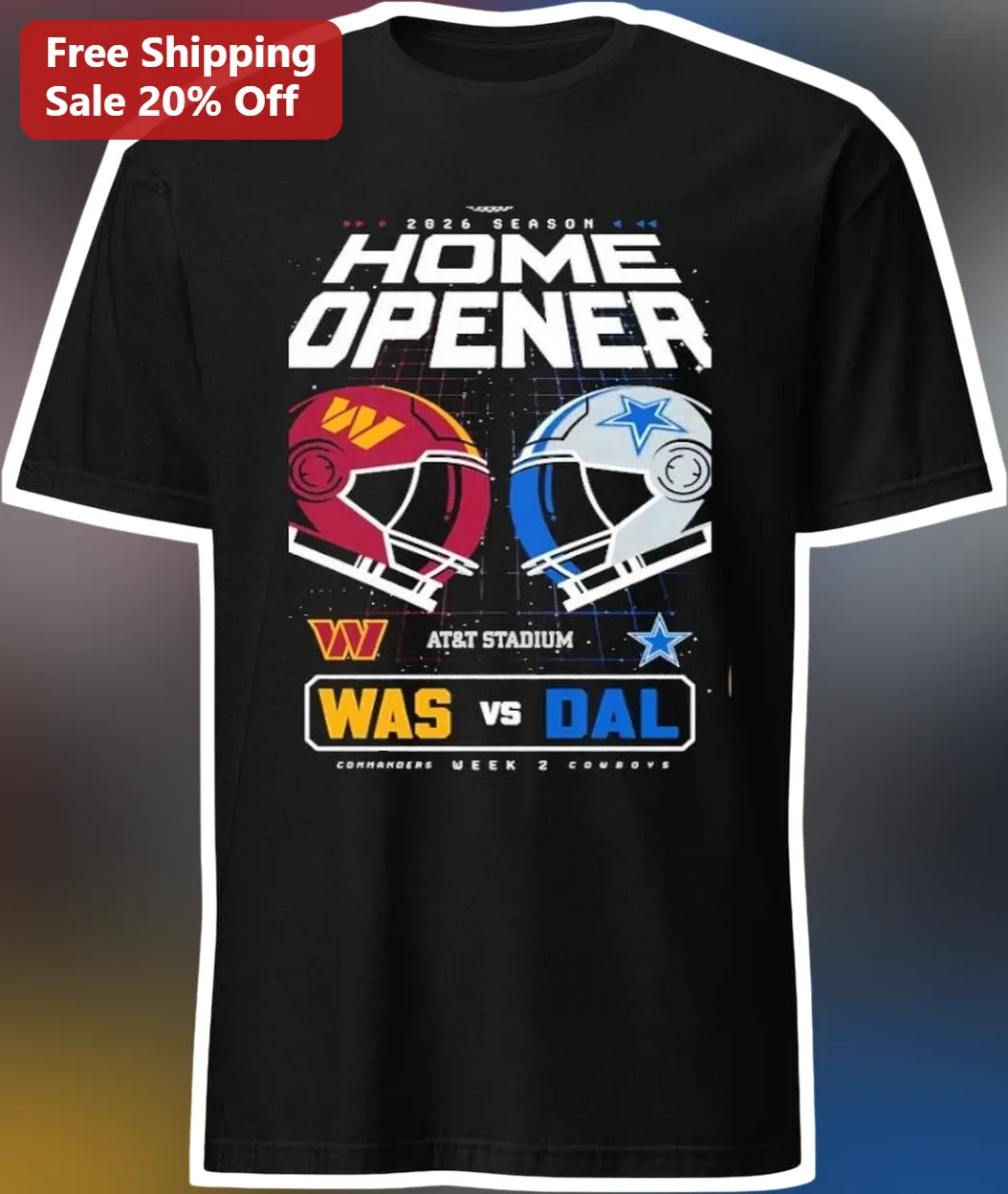 2026 Season Home Opener Commanders vs Cowboys Week 2 NFL Game Day Tee
