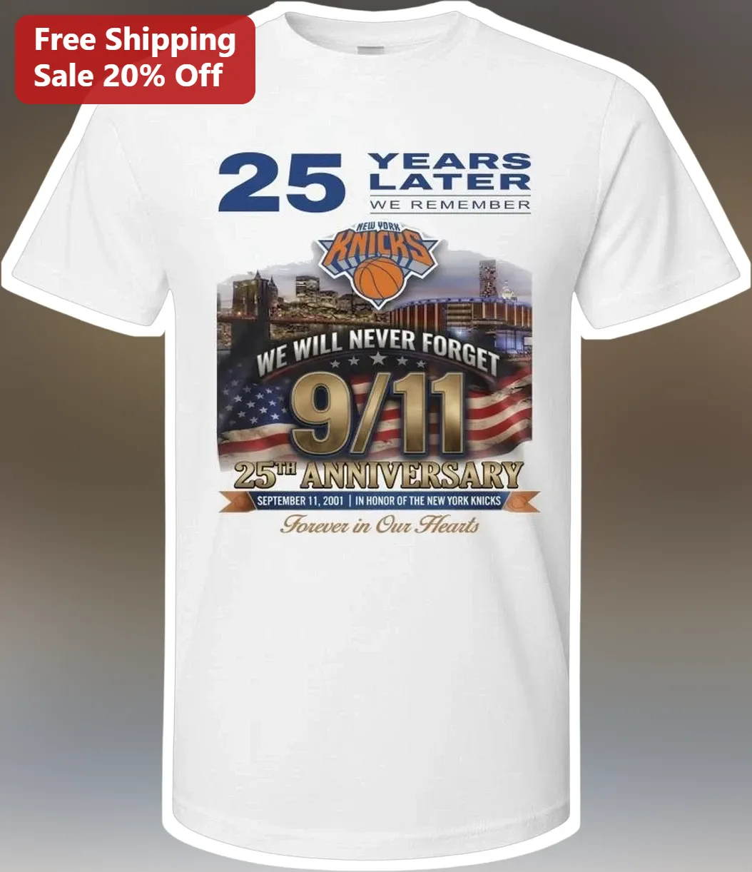 25 Years Later We Remember New York Knicks 9/11 Anniversary Tee