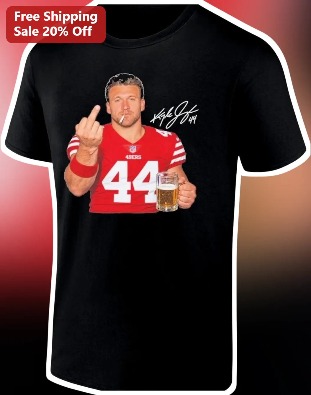 49ers Kyle Juszczyk Number 44 Funny Graphic Tee San Francisco NFL Fan Gift