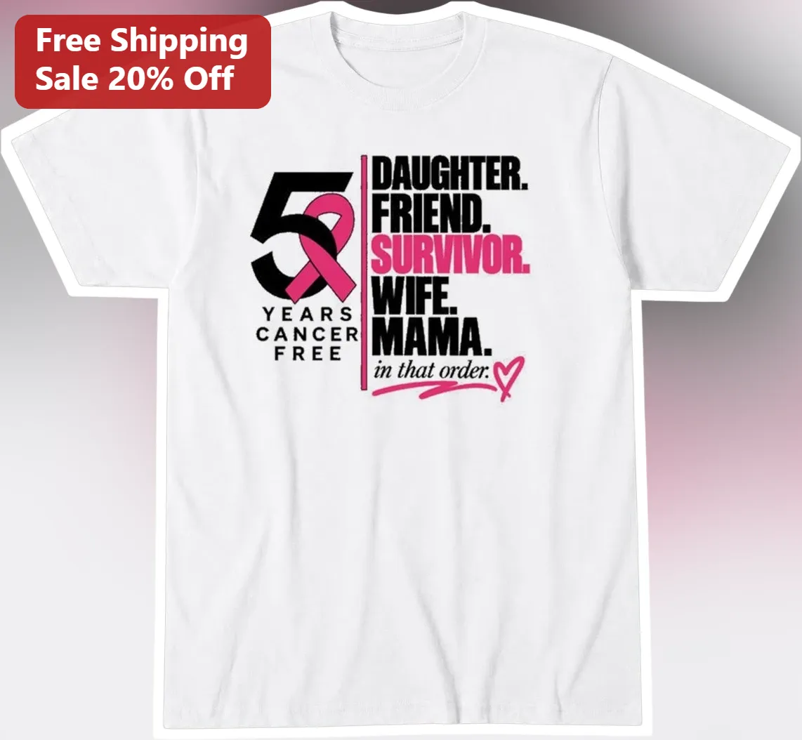 5 Years Cancer Free Daughter Friend Survivor Wife Mama Tee Breast Cancerversary Gift