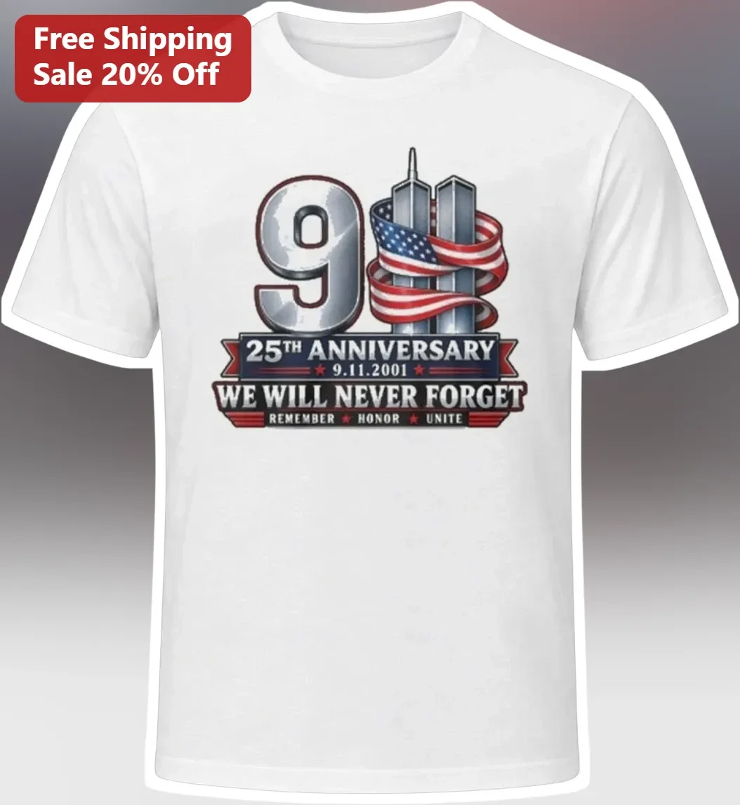 9/11 25th Anniversary We Will Never Forget Tee Remember Honor Unite Memorial Shirt