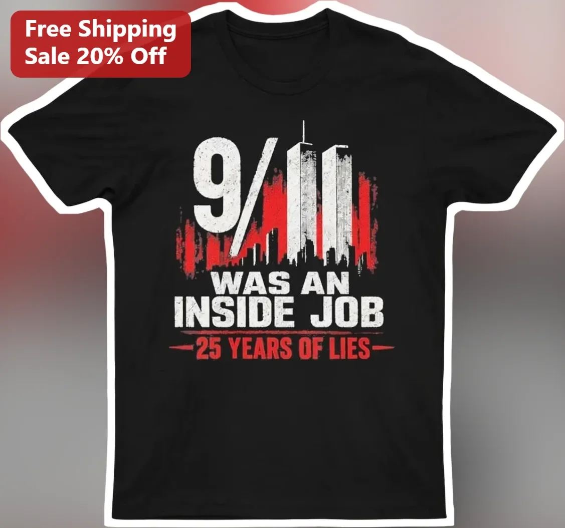 9/11 Inside Job 25 Years Of Lies Graphic Tee Conspiracy Theory Shirt