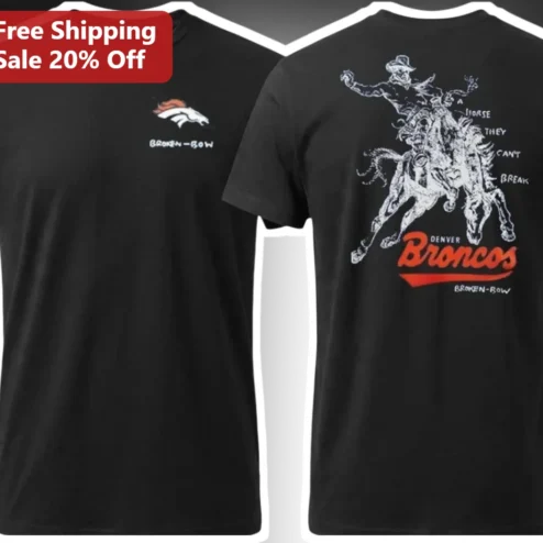 A Horse They Can't Break Denver Broncos Tee Vintage Cowboy Quote Graphic Shirt NFL Fan Gear