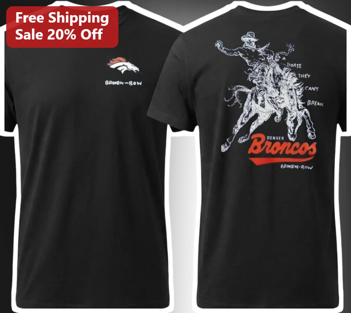 A Horse They Can't Break Denver Broncos Tee Vintage Cowboy Quote Graphic Shirt NFL Fan Gear