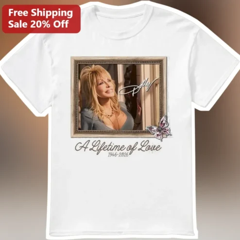 A Lifetime of Love 1946-2026 Dolly Parton Memorial Tribute Tee
