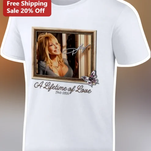 A Lifetime of Love Dolly Parton Tribute Tee Memorial Country Music Fan Gift