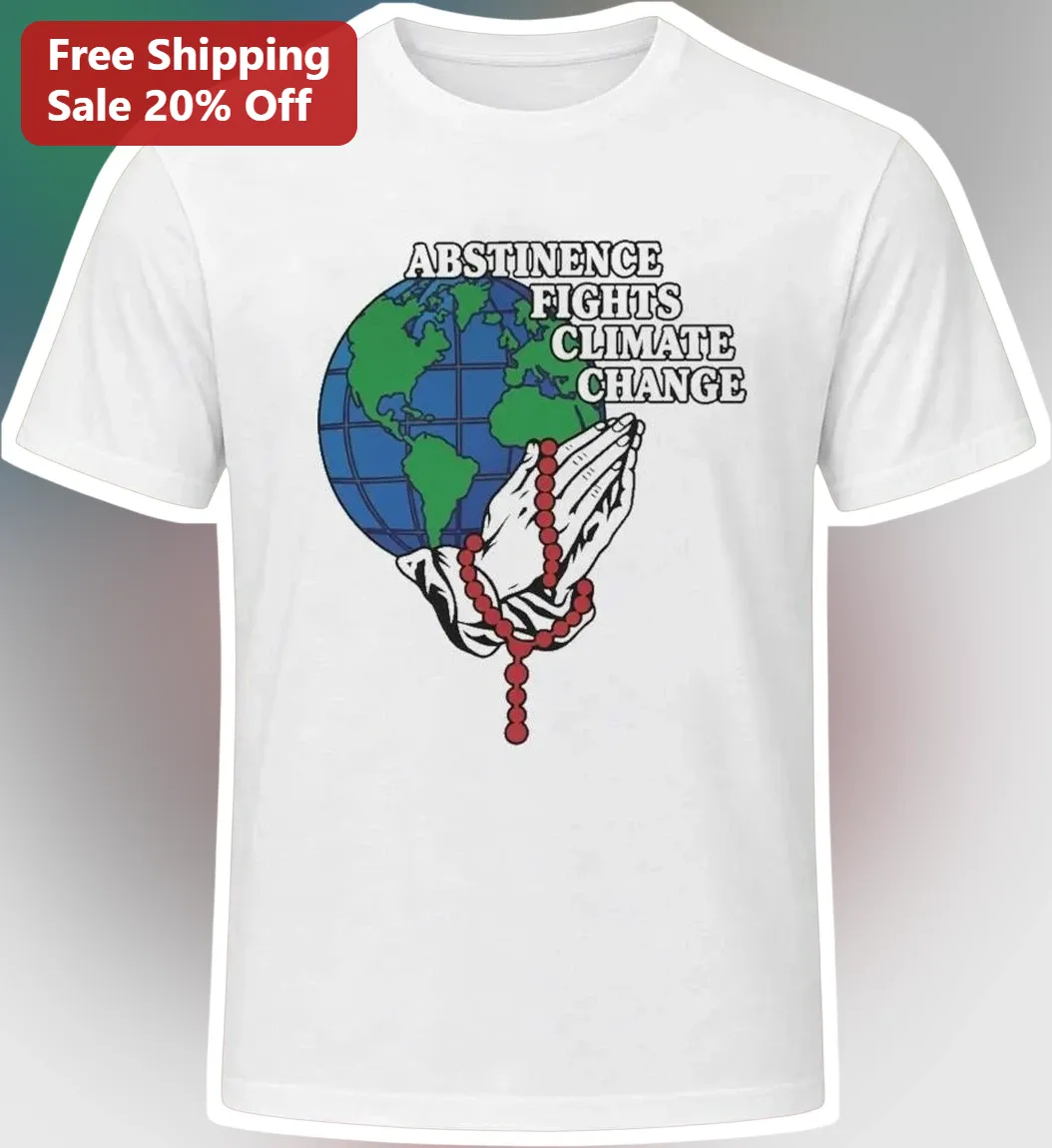 Abstinence Fights Climate Change Tee Funny Catholic Humor Praying Hands Earth Graphic Satire Shirt