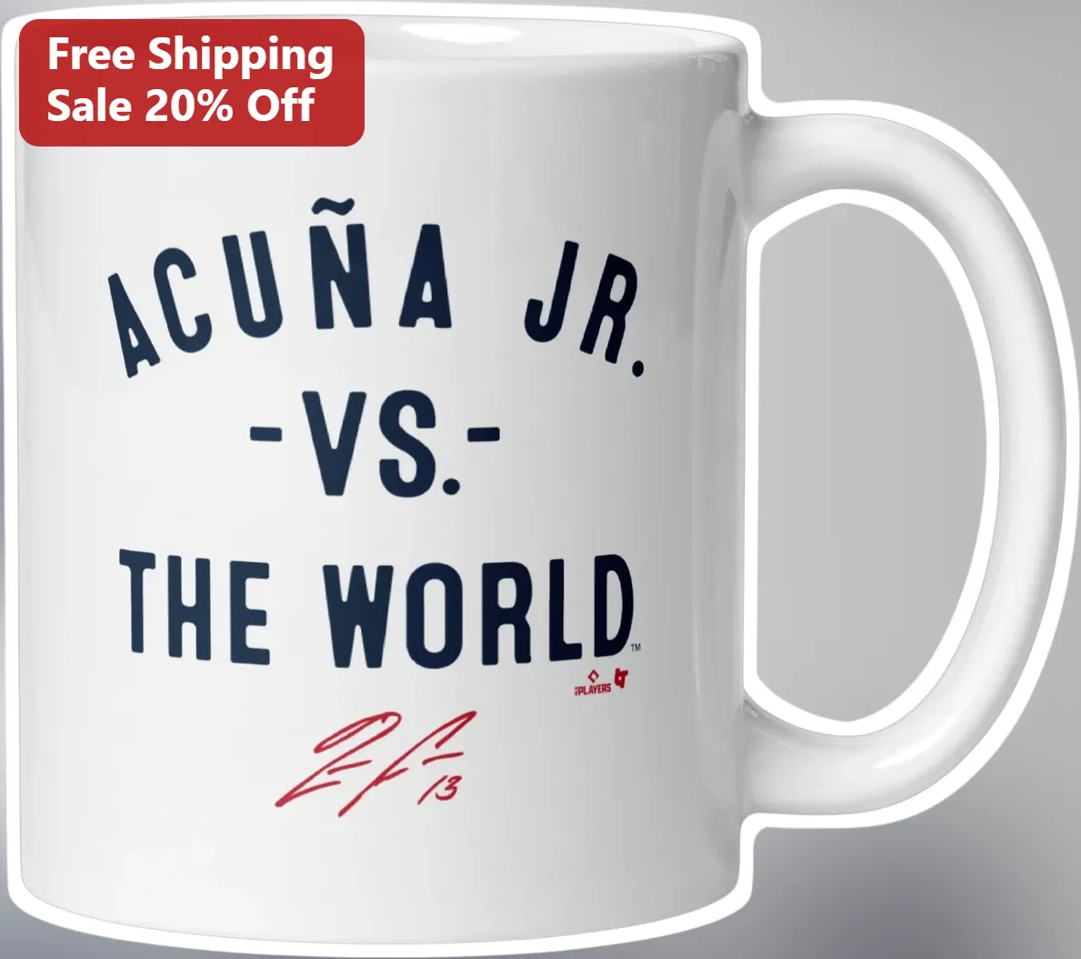 Acuña Jr Vs The World Mug Ronald Acuña Jr Signature Atlanta Braves Coffee Cup Gift