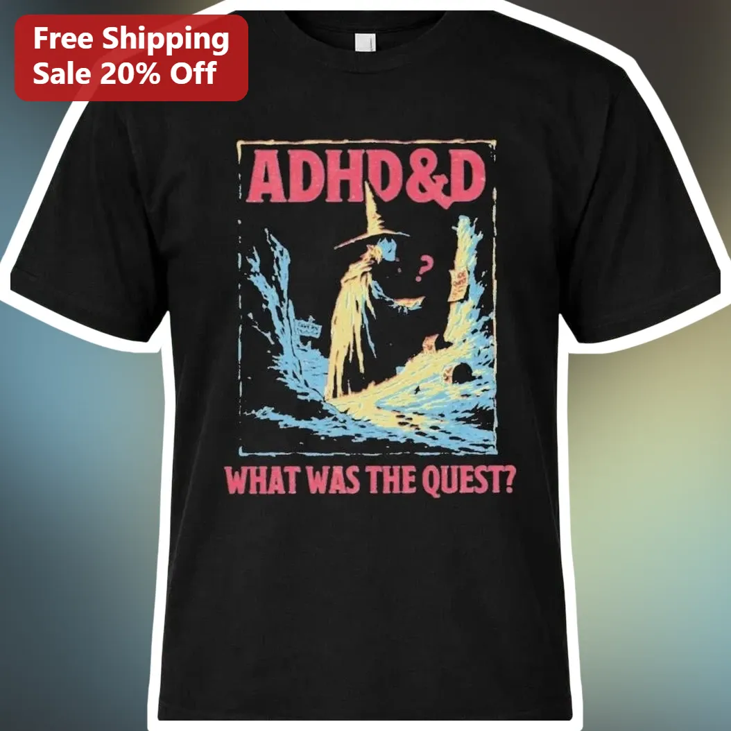 ADHD&D What Was The Quest Funny Retro RPG Tee DND Gift for Gamers