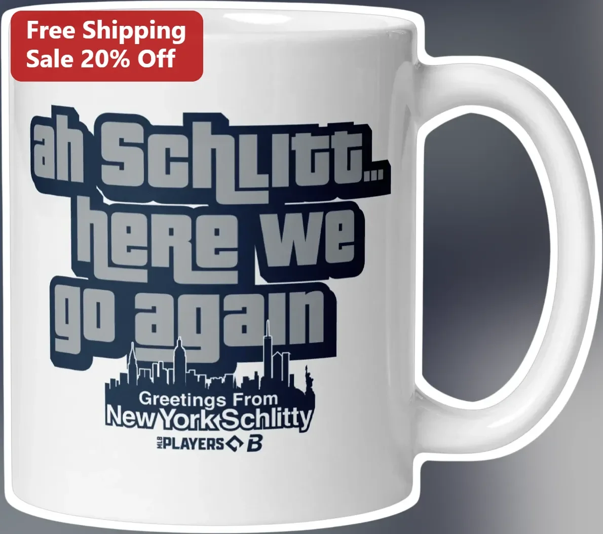 Ah Schlitt Here We Go Again Cam Greetings From New York Schlitty Mug