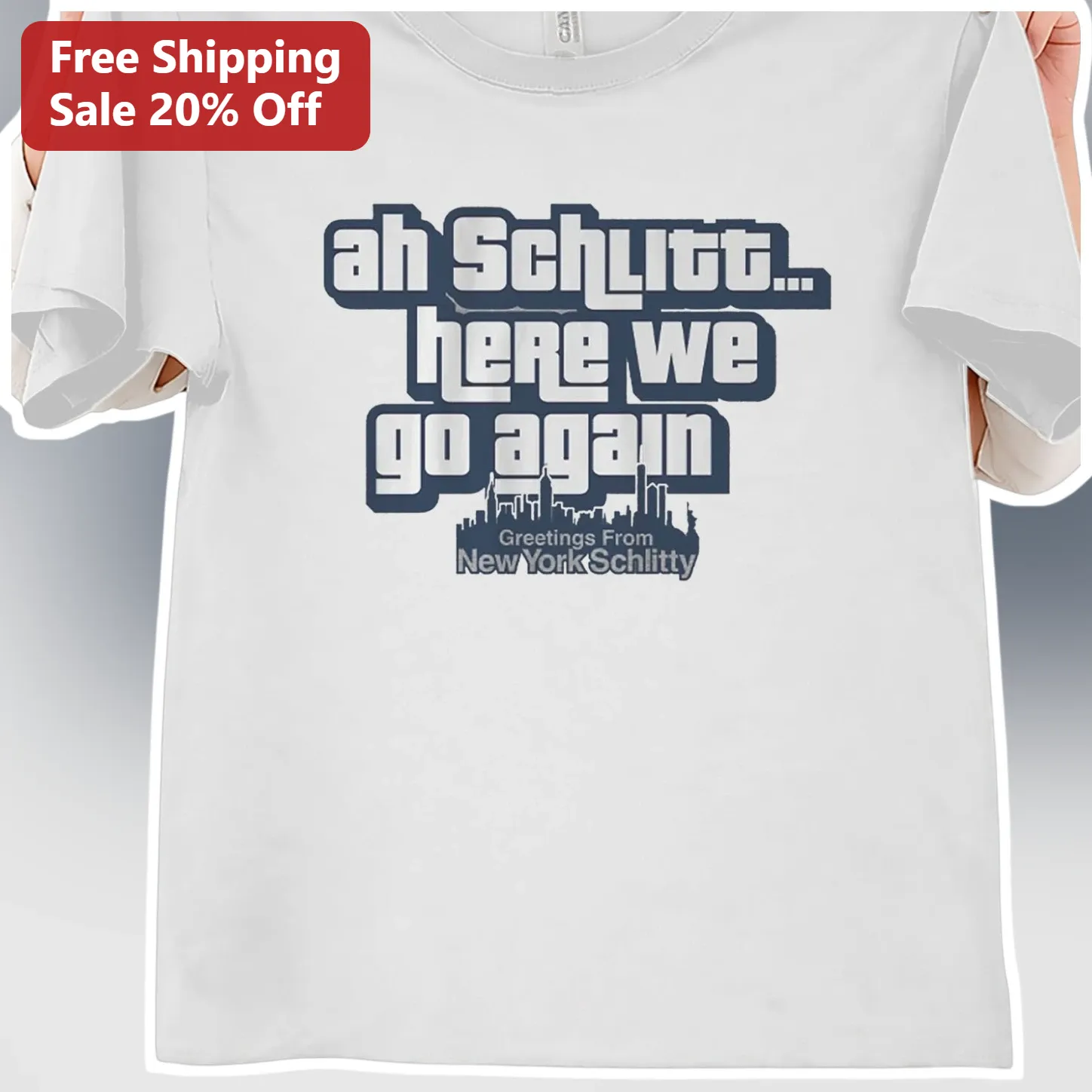 Ah Schlitt Here We Go Again Cam Greetings From New York Schlitty Tee