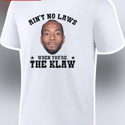 Ain't No Laws When You're The Klaw Kawhi Leonard Graphic Tee