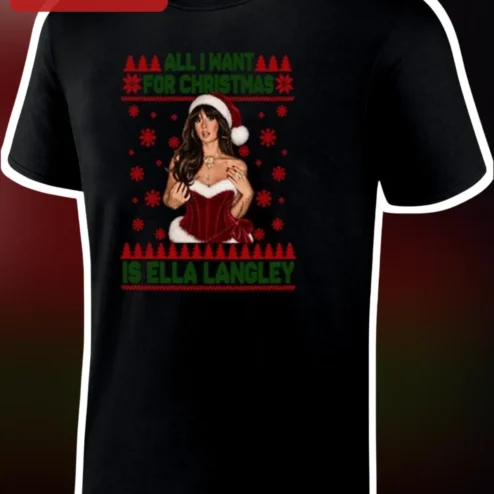 All I Want For Christmas Ella Langley Ugly Sweater Graphic Tee Holiday Gift