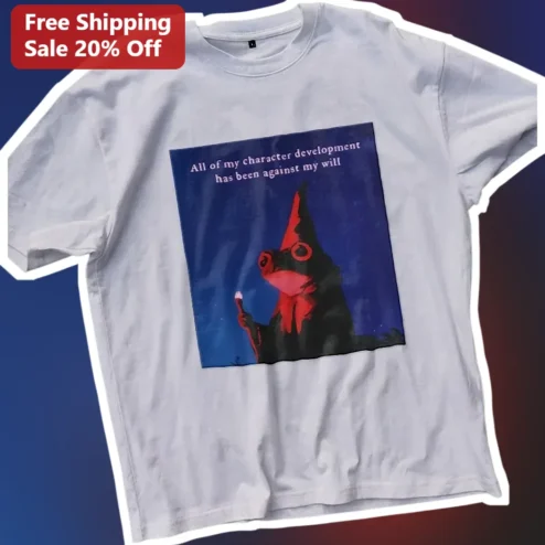 All Of My Character Development Has Been Against My Will Funny Writer RPG Graphic Tee