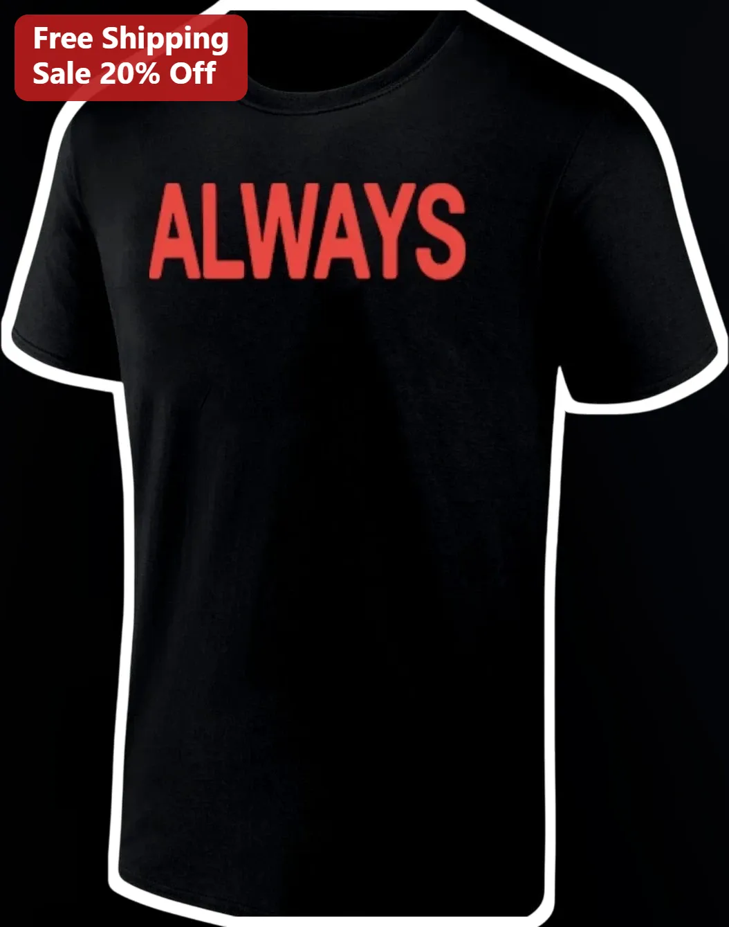 ALWAYS Tee Minimalist Bold Red Typography Graphic T-Shirt for Men Women