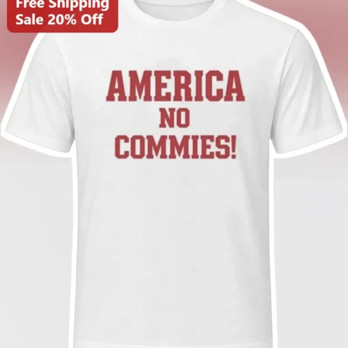 America No Commies! Bold Patriotic Anti-Communist Graphic Tee for Conservatives