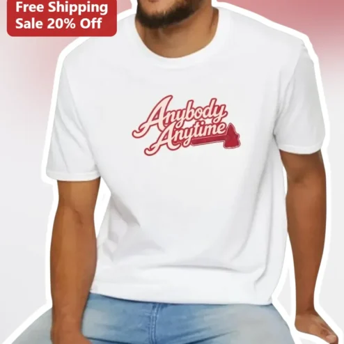 Anybody Anytime Graphic Tee Men's Motivational Cotton T-Shirt