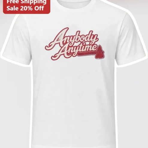 Anybody Anytime Retro Script Graphic Tee Motivational Vintage Style Cotton Shirt