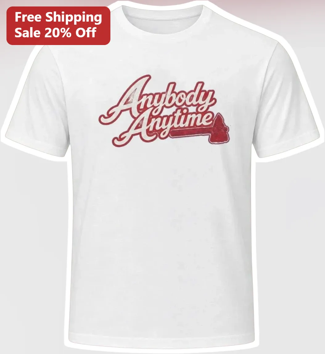 Anybody Anytime Retro Script Graphic Tee Motivational Vintage Style Cotton Shirt