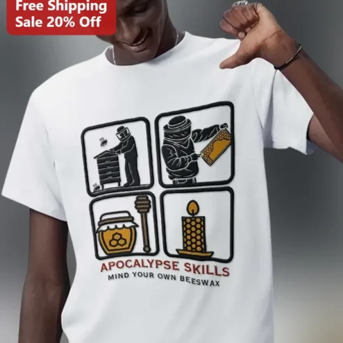 Apocalypse Skills Mind Your Own Beeswax Tee Funny Beekeeper Survival Gift