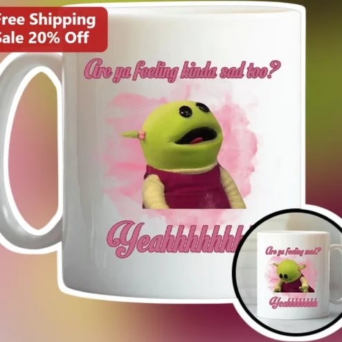 Are Ya Feeling Kinda Sad Yeahhhhhh Mug Viral Meme Coffee Cup Gift
