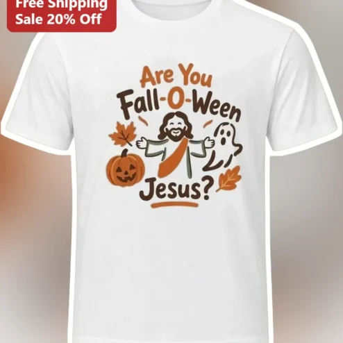 Are You Fall-O-Ween Jesus Tee Christian Halloween Shirt Funny Religious Gift