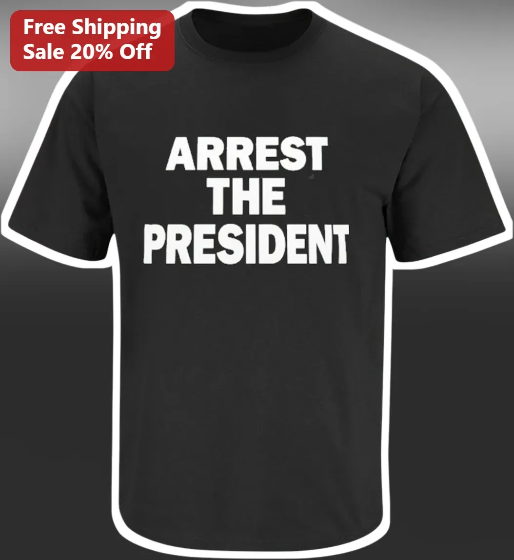 Arrest The President Political Protest Tee Ice Cube Inspired Activist Shirt