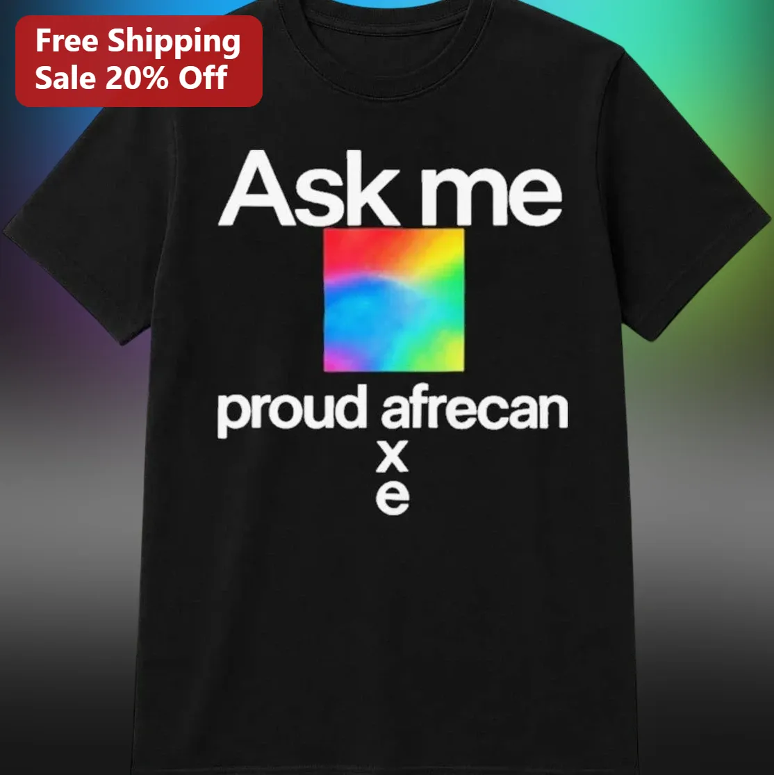 Ask Me Proud African Tee, South African Pride Rainbow Graphic Shirt, Afrocentric Gift for African Diaspora
