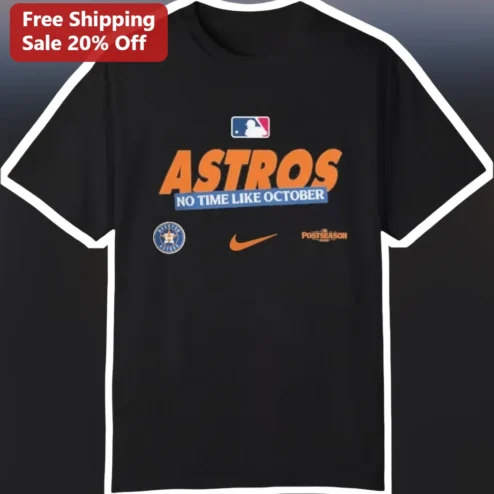 Astros No Time Like October Tee Houston Astros Fan Gear MLB Baseball Shirt