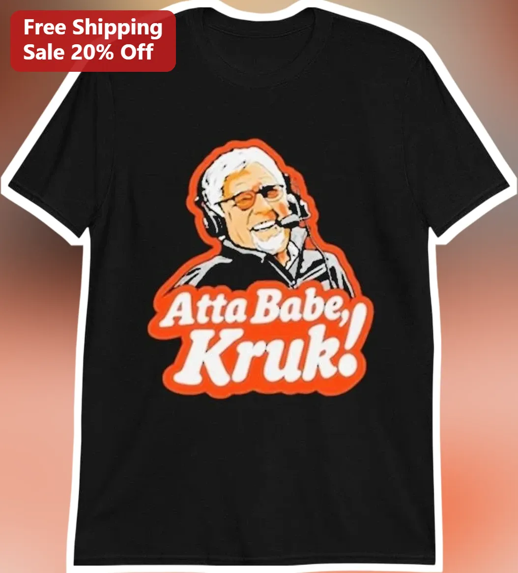 Atta Babe Kruk Bob Uecker Graphic Tee Baseball Humor Shirt for Phillies Fans