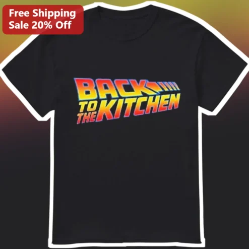 Back to the Kitchen Tee Retro Synthwave Funny Chef Cooking Pun Shirt Gift for Home Cooks Foodies