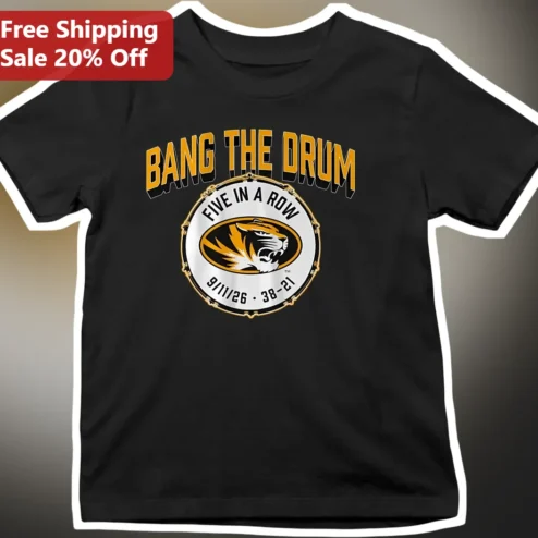 Bang The Drum Five In A Row Mizzou Tigers College Football Fan Graphic Tee