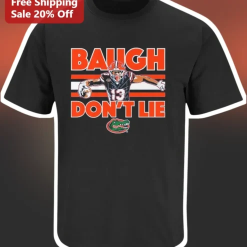 Baugh Don't Lie Graham Baugh Florida Gators Football Fan Tee