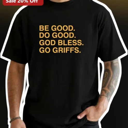 Be Good Do Good God Bless Go Griffins Tee Grand Valley State University GVSU Lakers Fan Gift
