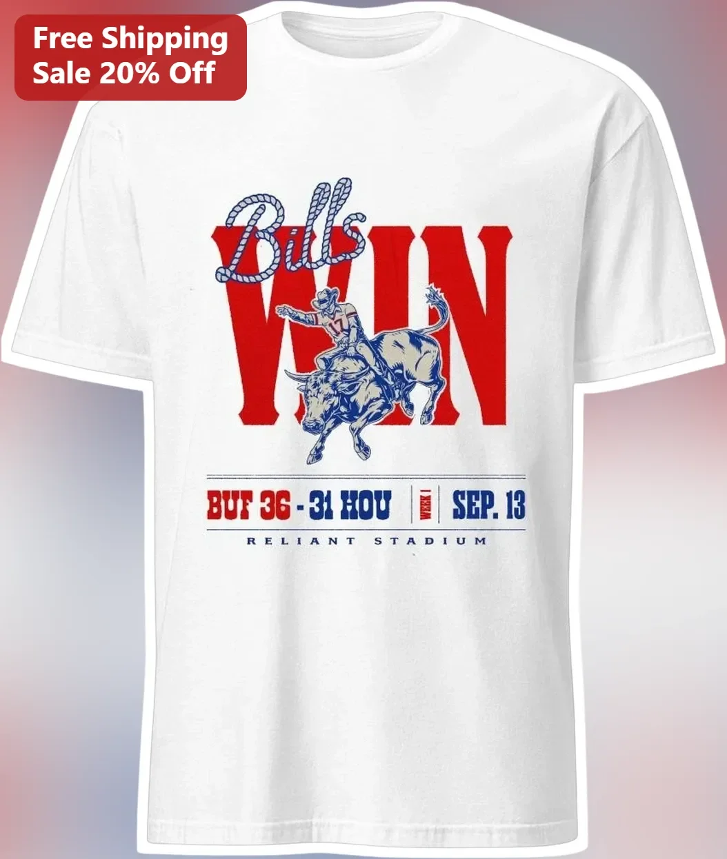 Bills Win BUF 36-31 HOU Week 1 Reliant Stadium Graphic Tee Buffalo Bills Victory Shirt