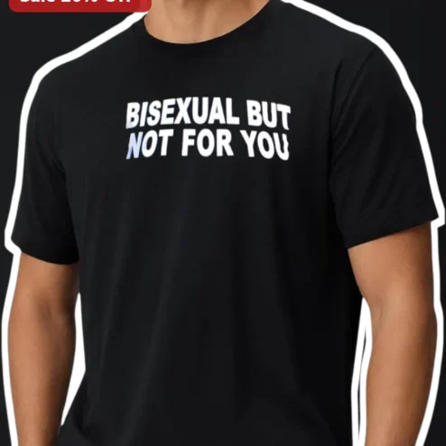 Bisexual But Not For You Tee Funny Sarcastic Bi Pride Shirt Gift