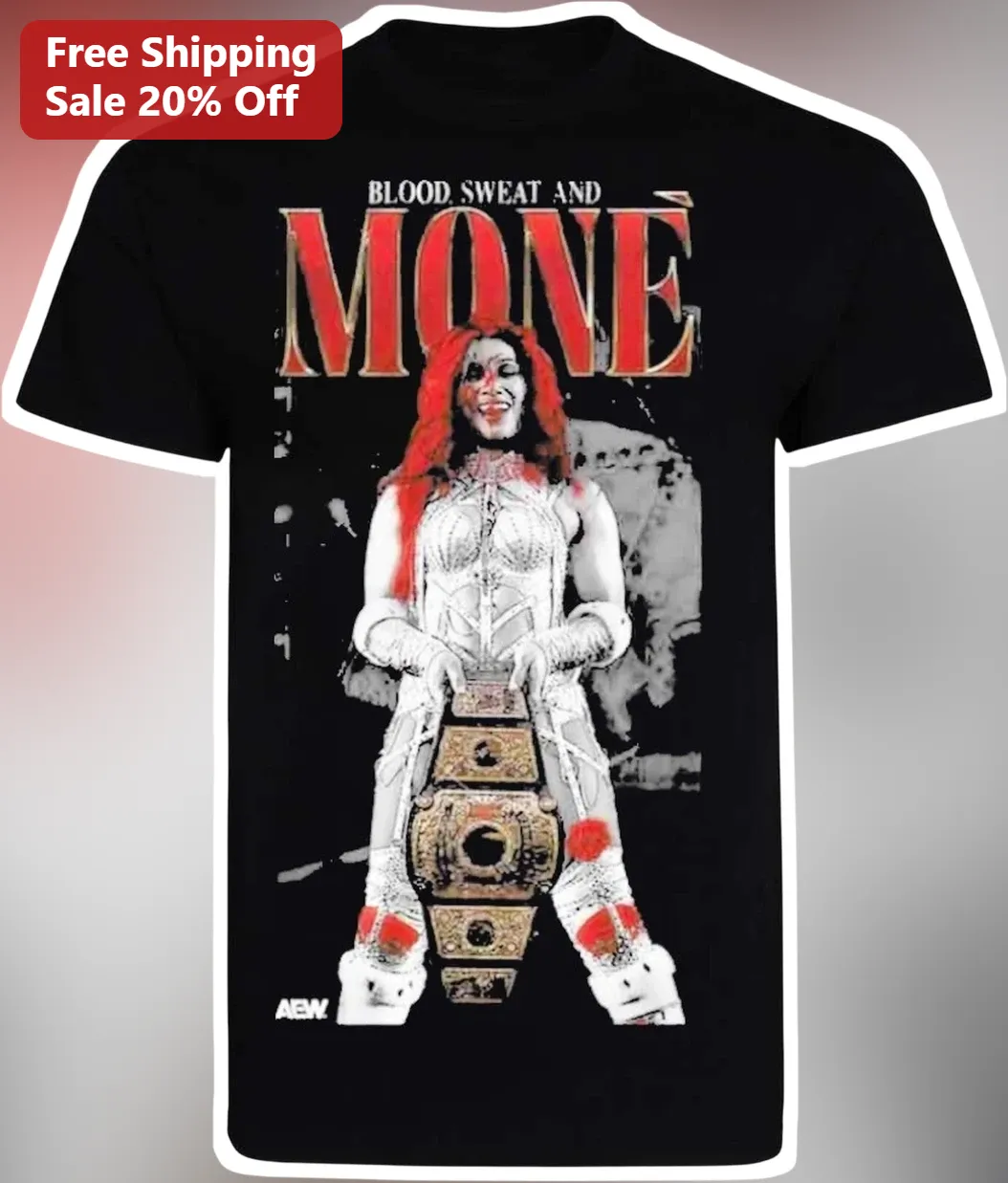 Blood Sweat And Mone Britt Baker AEW Wrestling Tee