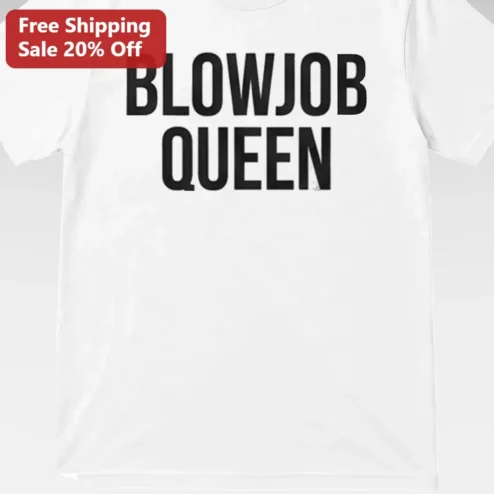 Blowjob Queen Graphic Tee Funny Adult Humor Novelty Shirt for Women