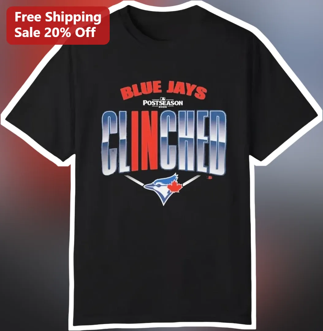 Blue Jays Postseason Clinched Tee Toronto Blue Jays First AL Team Playoff Shirt