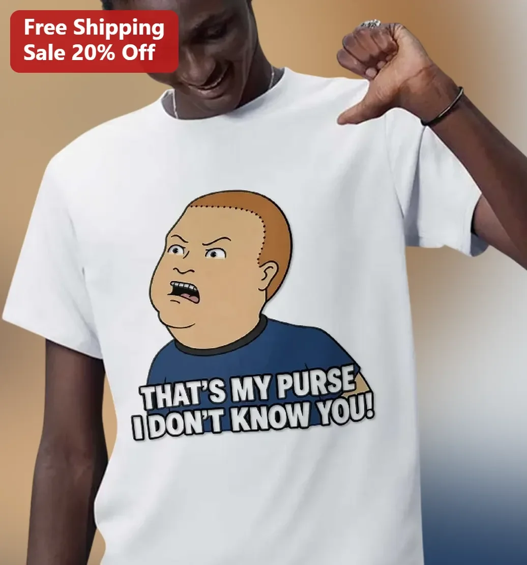 Bobby Hill That's My Purse I Don't Know You Graphic Tee King of the Hill Quote Shirt