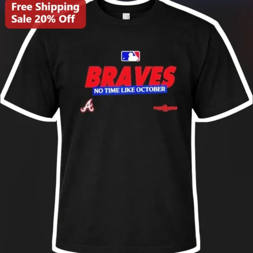 Braves No Time Like October Tee Atlanta Baseball Fan Gift